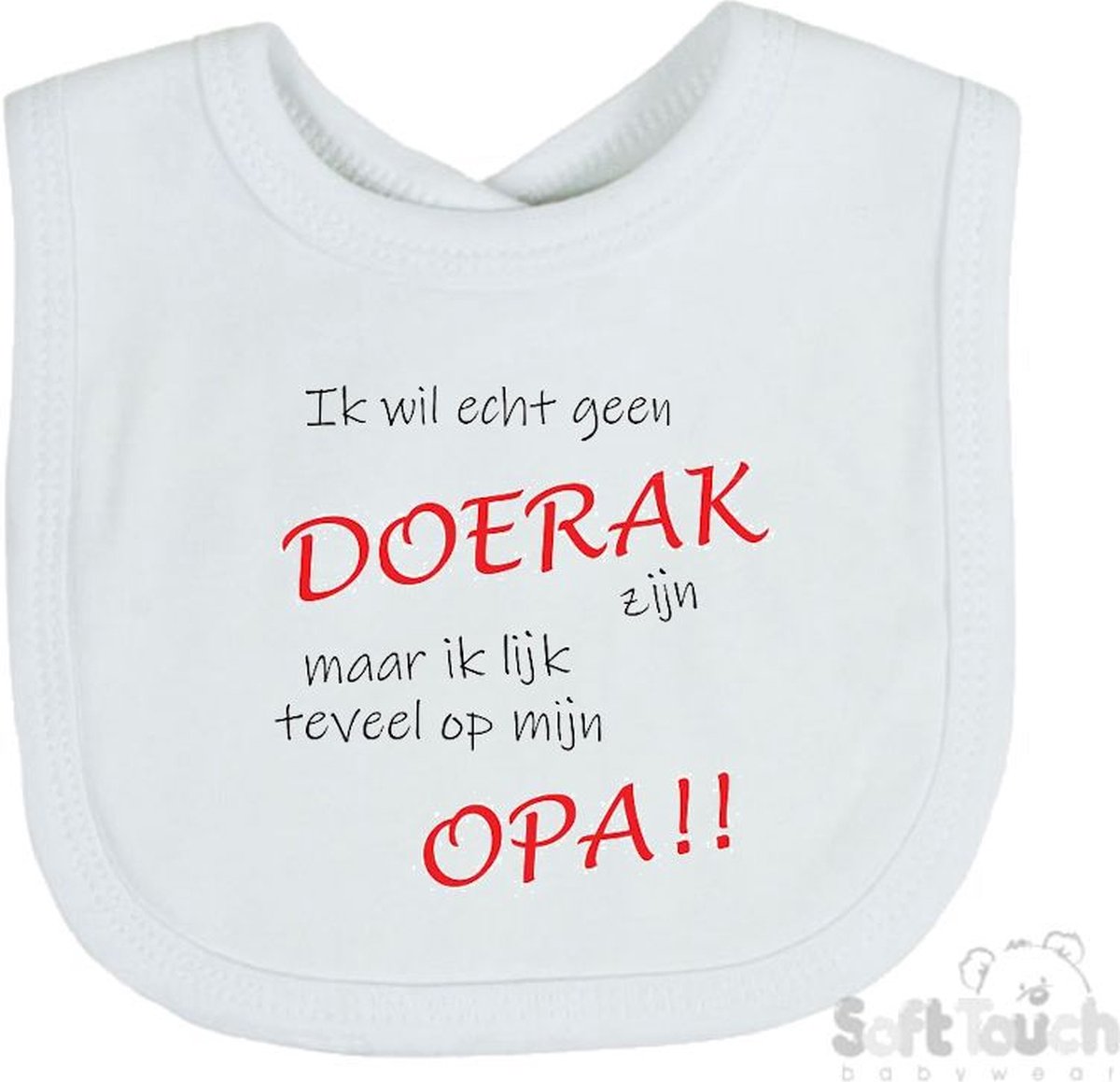 Goedkoopste Soft Touch Slabber Ik wil echt geen doerak zijn maar ik lijk teveel op mijn opa!! Unisex Katoen Wit/zwart/rood Maat 33x22 Cm