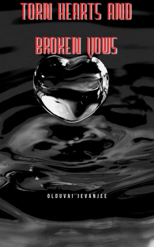 Torn Hearts and Broken Vows (ebook), Olduvai Jevanjee 9798223750840