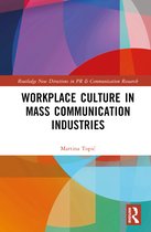 Routledge New Directions in PR & Communication Research- Workplace Culture in Mass Communication Industries
