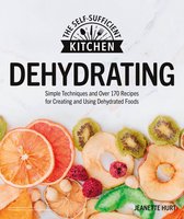 The Self-Sufficient Kitchen- Dehydrating