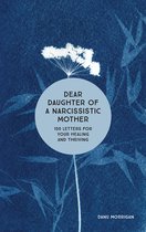 Daughters of Narcissistic Mothers- Dear Daughter of a Narcissistic Mother