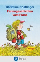 Geschichten vom Franz - Feriengeschichten vom Franz