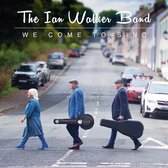 The Ian Walker Band - We Come To Sing (CD)