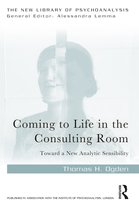 The New Library of Psychoanalysis- Coming to Life in the Consulting Room