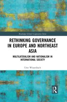 Routledge Global Cooperation Series- Rethinking Governance in Europe and Northeast Asia