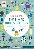 Mad for Math-The Times Table Factory