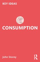 Key Ideas- Consumption