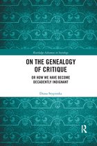 Routledge Advances in Sociology- On the Genealogy of Critique