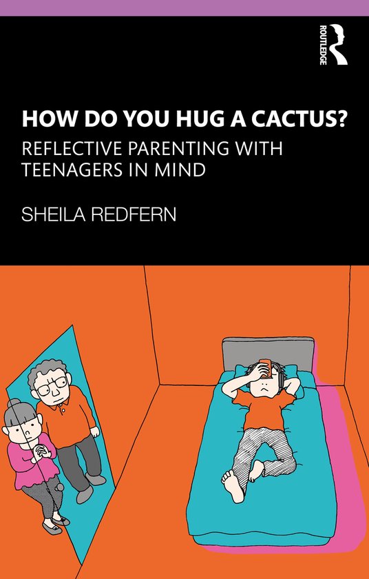 How Do You Hug a Cactus? Reflective Parenting with Teenagers ... - cover