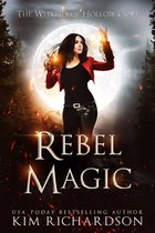 The Witches of Hollow Cove 9 - Rebel Magic