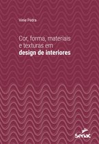 Série Universitária - Cor, forma, materiais e texturas em design de interiores