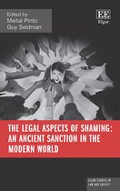 Elgar Studies in Law and Society-The Legal Aspects of Shaming: An Ancient Sanction in the Modern World