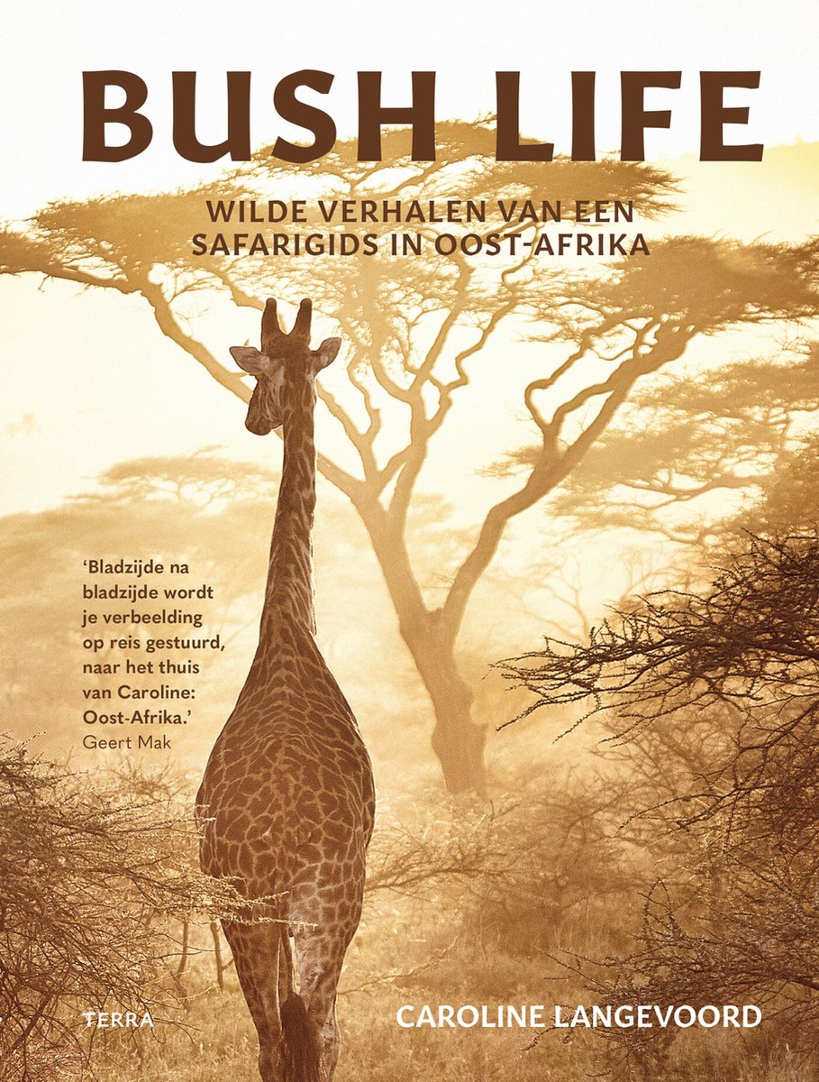 Bush Life – Wilde verhalen van een safarigids in Oost-Afrika 