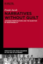 Genocide and Mass Violence in the Age of Extremes5- Narratives Without Guilt