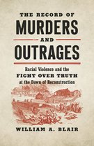 Civil War America-The Record of Murders and Outrages