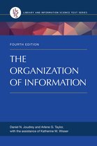 Library and Information Science Text Series - The Organization of Information