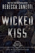 Dark Protectors: The Witch Enforcers 4 - Wicked Kiss