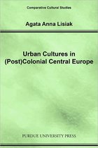 Urban Cultures in (Post)Colonial Central Europe