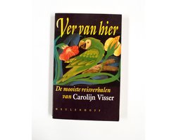 Omslag van Ver van hier: de mooiste reisverhalen van Visser