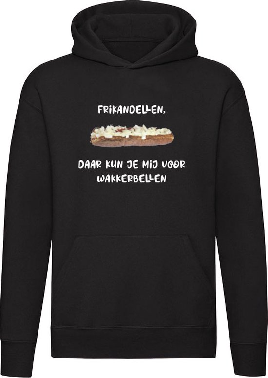 Frikandellen, daar kun je mij voor wakkerbellen Hoodie - eten - snack - friet - patat - snackbar - vette hap - unisex - trui - sweater - capuchon