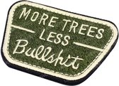 Patch - More trees less Bullshit - groen - geborduurde applicatie - embleem voor op jas - klittenband - haak en lus - 5 x 8 cm