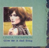 Linda Thompson - Give Me A Sad Song (CD)