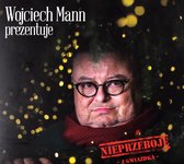 Wojciech Mann prezentuje: Nieprzeboje z Gwiazdką [CD]