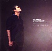 Dewayne Everettsmith: Surrender [CD]