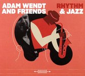 Adam Wendt & Friends: Rhythm & Jazz [CD]