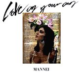 Mannei: Love On Your Own [CD]