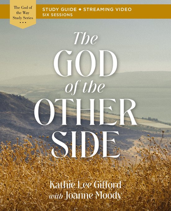 Studeergids 'The God of the Other Side' met Kathie Lee Gifford en Joanne Moody. Voorgrond met droge planten, achtergrond met landschap en water.