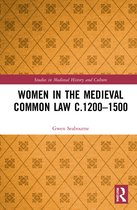 Studies in Medieval History and Culture- Women in the Medieval Common Law c.1200–1500