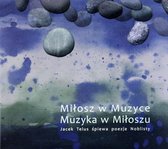Jacek Telus: Miłosz w Muzyce, Muzyka w Miłoszu (digipack) [CD]