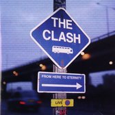 The Clash: The Clash - from Here to Eternety Live [CD]