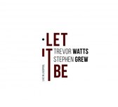 Trevor Watts & Stephen Grew: Let It Be (Live In Liverpool) [CD]