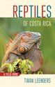 Reptiles of Costa Rica A Field Guide Zona Tropical Publications