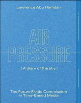 Lawrence Abu Hamdan: Air Pressure (A Diary of the Sky)