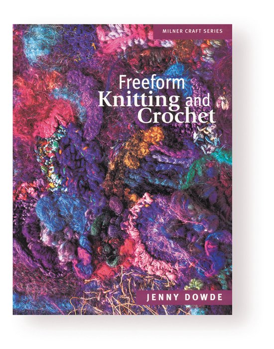 Freeform Knitting And Crochet