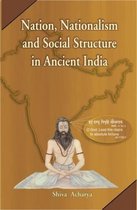 Nation, Nationalism and Social Structure in Ancient India