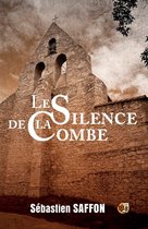 Romans historiques - Le silence de la Combe
