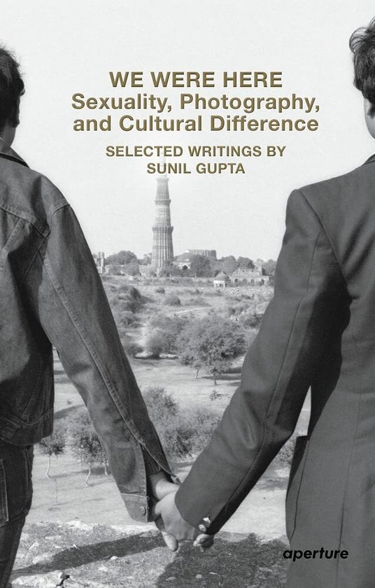 Aperture Ideas- We Were Here: Sexuality, Photography, and Cultural Difference