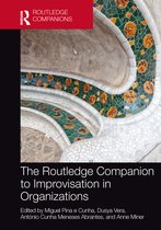 Routledge Companions in Business, Management and Marketing-The Routledge Companion to Improvisation in Organizations
