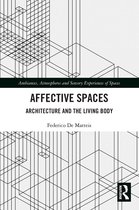 Ambiances, Atmospheres and Sensory Experiences of Spaces- Affective Spaces