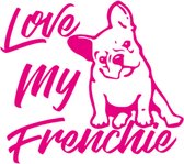 Sticker - Love My Frenchie - Franse Bulldog - Auto Sticker - ROZE - 20x25cm