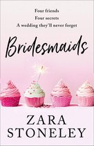 The Zara Stoneley Romantic Comedy Collection 4 - Bridesmaids (The Zara Stoneley Romantic Comedy Collection, Book 4)