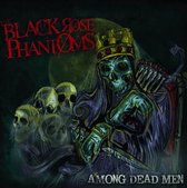 The Black Rose Phantoms - Among The Dead (CD)
