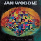 Jah Wobble - A Brief History Of Now (LP) (Coloured Vinyl)