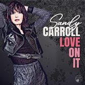 Sandy Carroll - Love On It (CD)