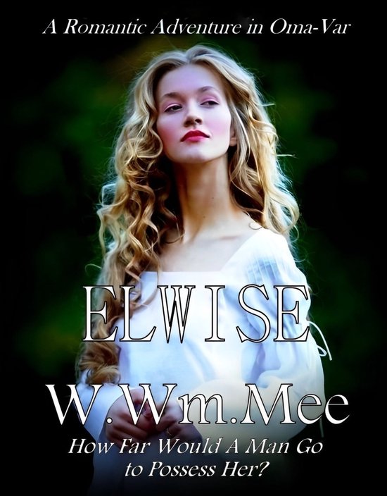 Romantic Adventures - Elwise (ebook), W.Wm. Mee | 9798215938386 ...
