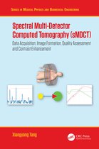 Series in Medical Physics and Biomedical Engineering- Spectral Multi-Detector Computed Tomography (sMDCT)
